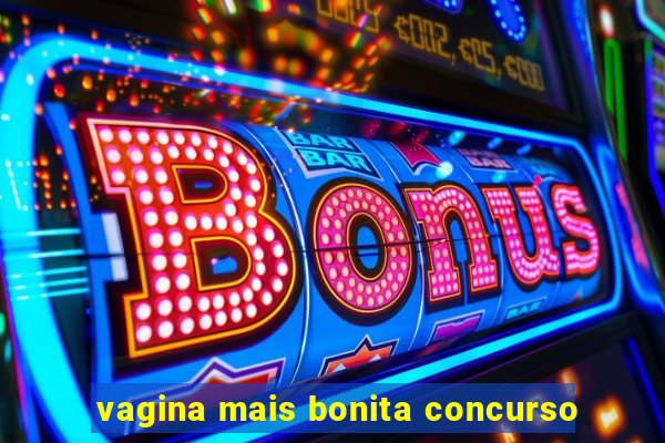 vagina mais bonita concurso